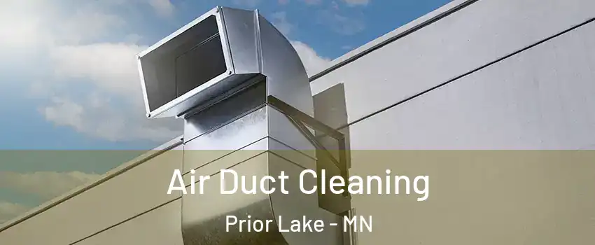  Air Duct Cleaning Prior Lake - MN