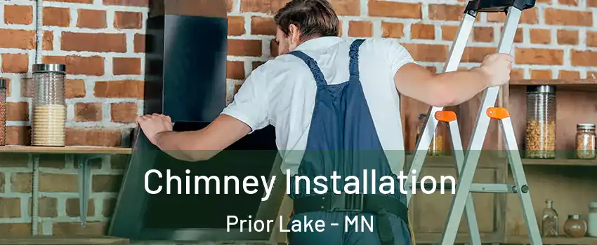 Chimney Installation Prior Lake - MN