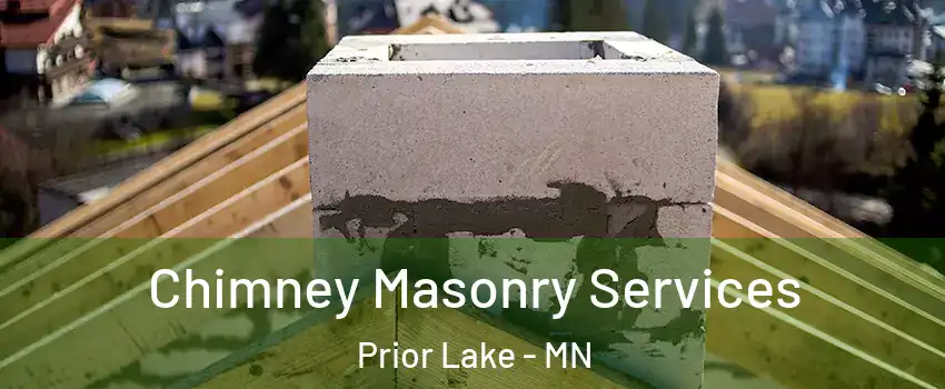  Chimney Masonry Services Prior Lake - MN