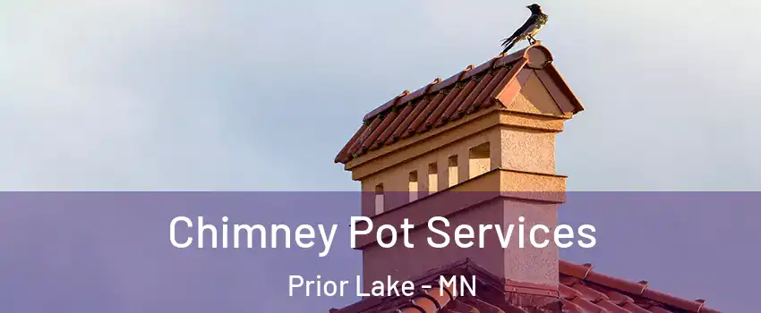  Chimney Pot Services Prior Lake - MN