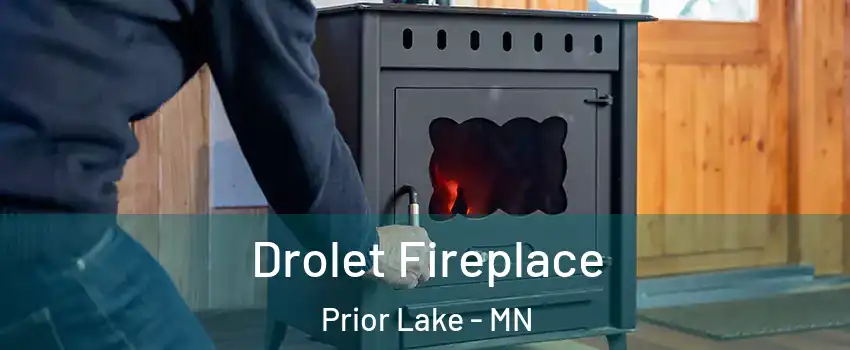  Drolet Fireplace Prior Lake - MN