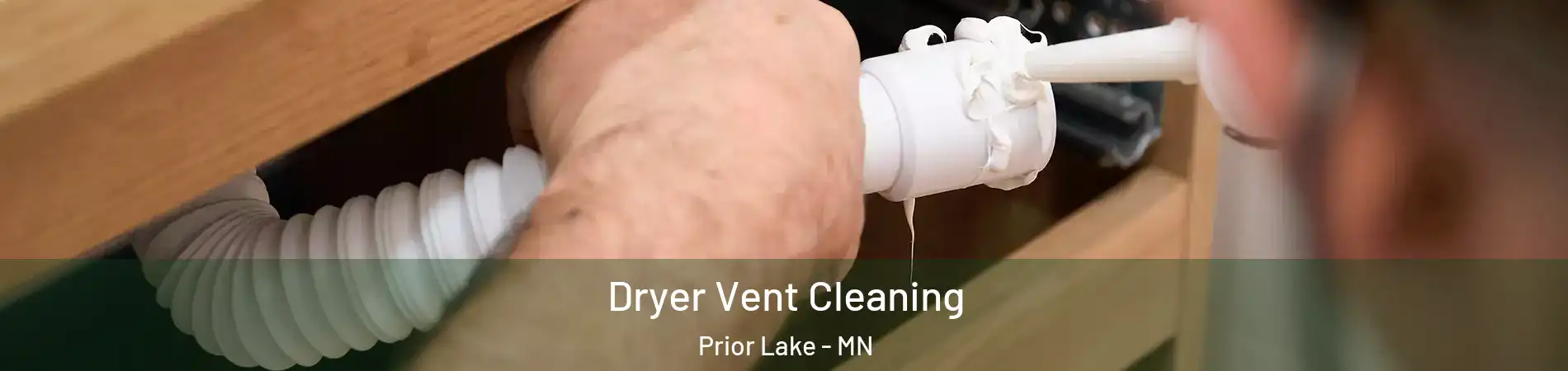 Dryer Vent Cleaning Prior Lake - MN