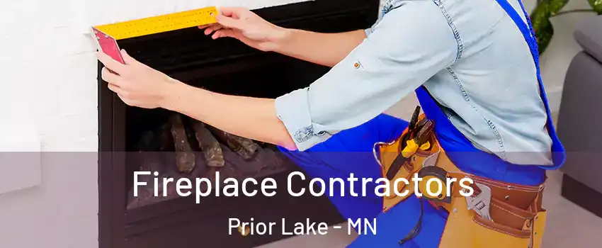  Fireplace Contractors Prior Lake - MN