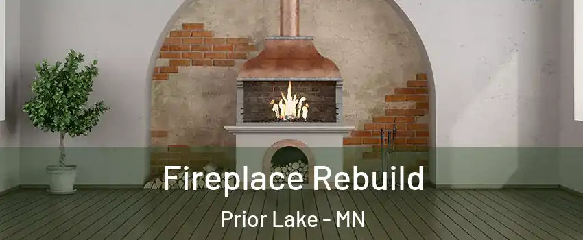  Fireplace Rebuild Prior Lake - MN