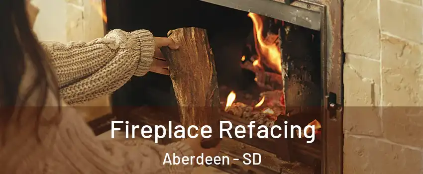  Fireplace Refacing Aberdeen - SD