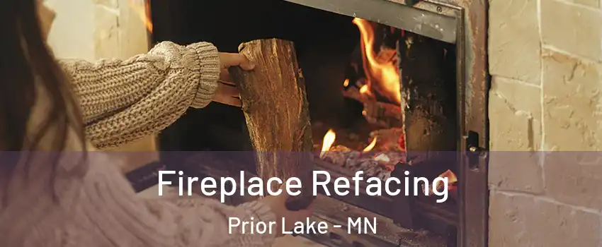  Fireplace Refacing Prior Lake - MN