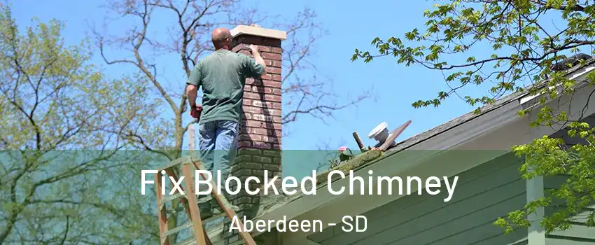  Fix Blocked Chimney Aberdeen - SD