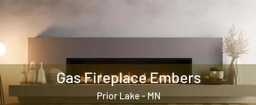  Gas Fireplace Embers Prior Lake - MN