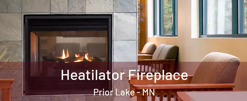  Heatilator Fireplace Prior Lake - MN
