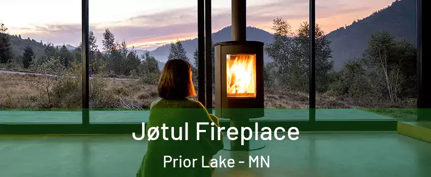  Jøtul Fireplace Prior Lake - MN