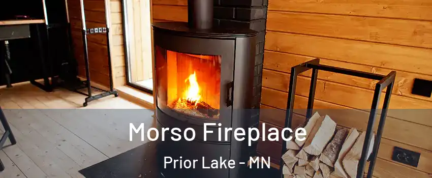  Morso Fireplace Prior Lake - MN