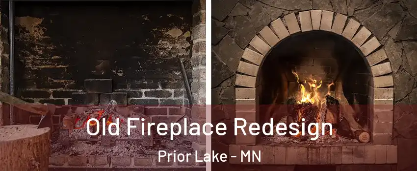  Old Fireplace Redesign Prior Lake - MN