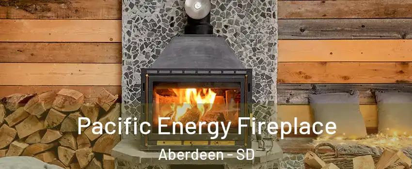  Pacific Energy Fireplace Aberdeen - SD