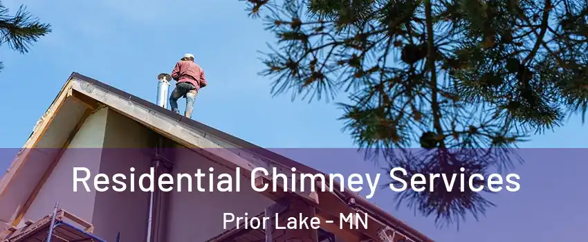  Residential Chimney Services Prior Lake - MN