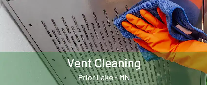  Vent Cleaning Prior Lake - MN