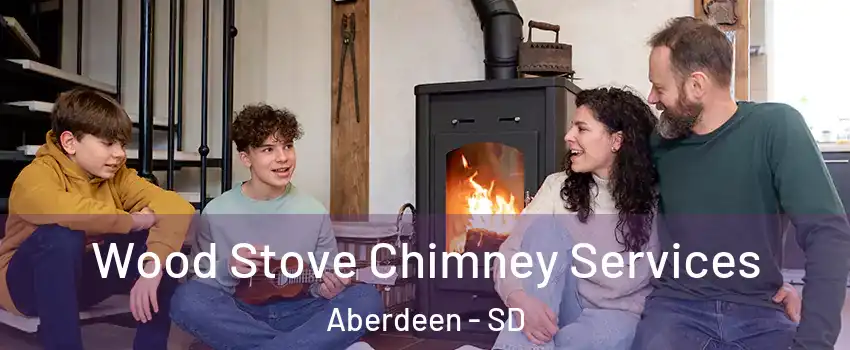  Wood Stove Chimney Services Aberdeen - SD