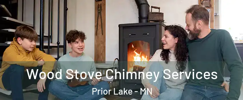  Wood Stove Chimney Services Prior Lake - MN